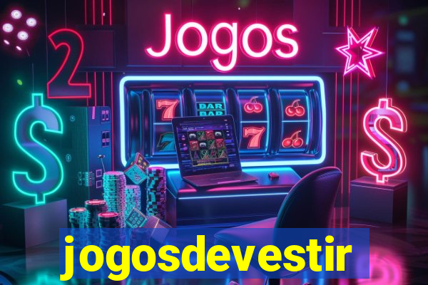 jogosdevestir