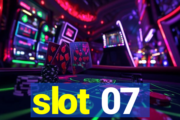 slot 07