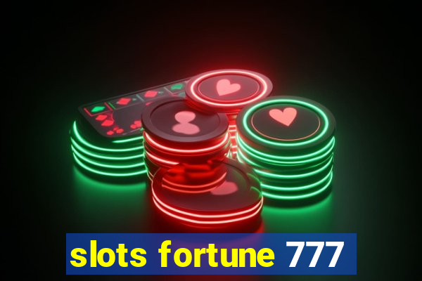 slots fortune 777