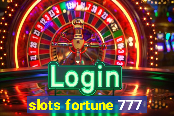 slots fortune 777