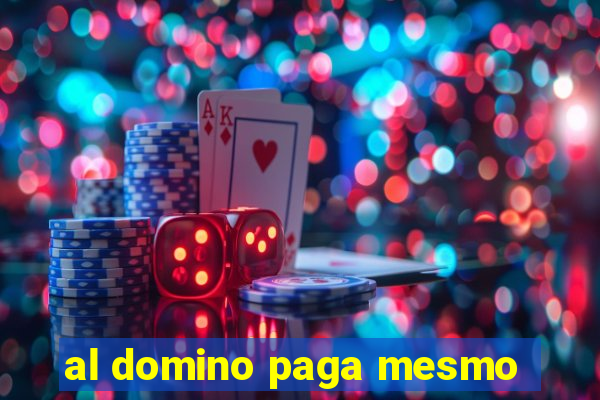 al domino paga mesmo