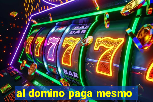 al domino paga mesmo