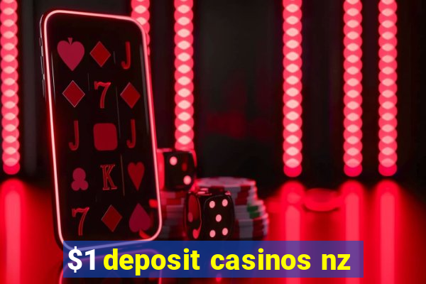 $1 deposit casinos nz