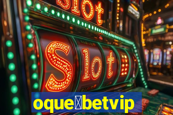 oque茅betvip