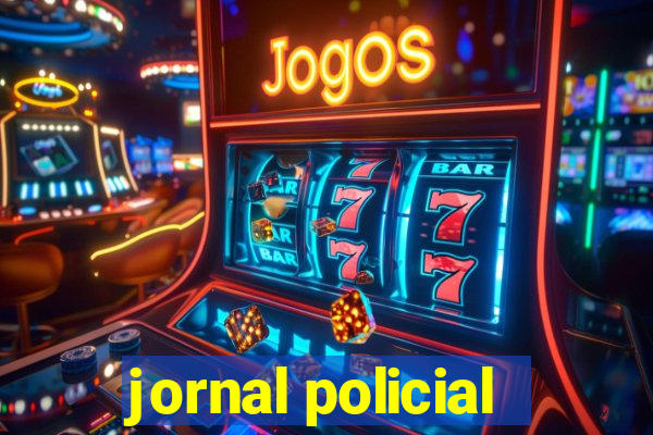 jornal policial