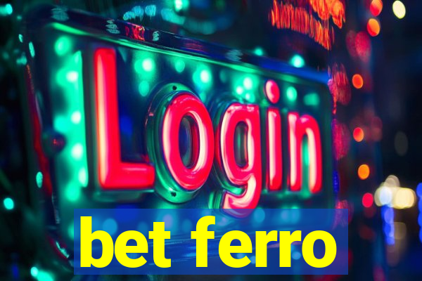 bet ferro