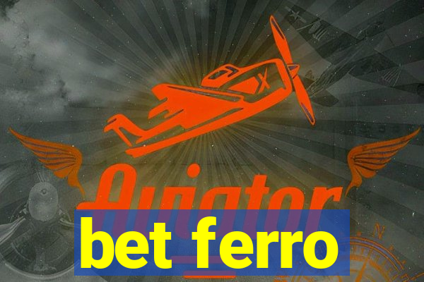 bet ferro