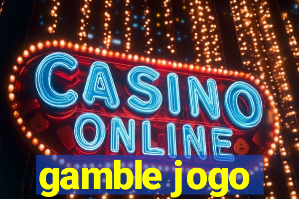 gamble jogo