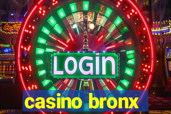 casino bronx