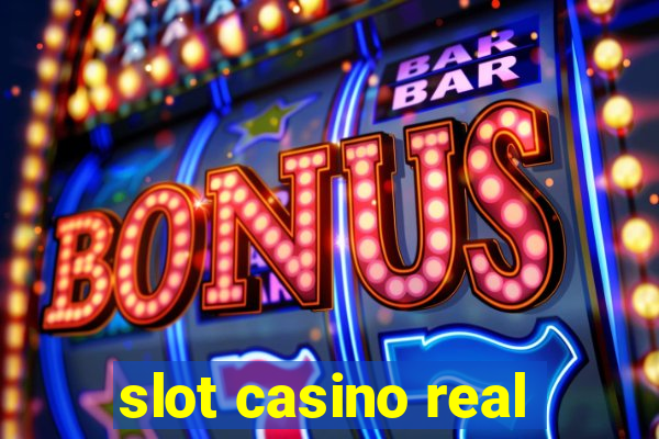 slot casino real