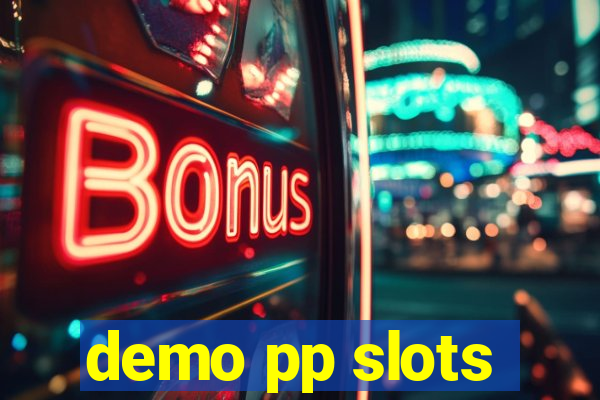 demo pp slots