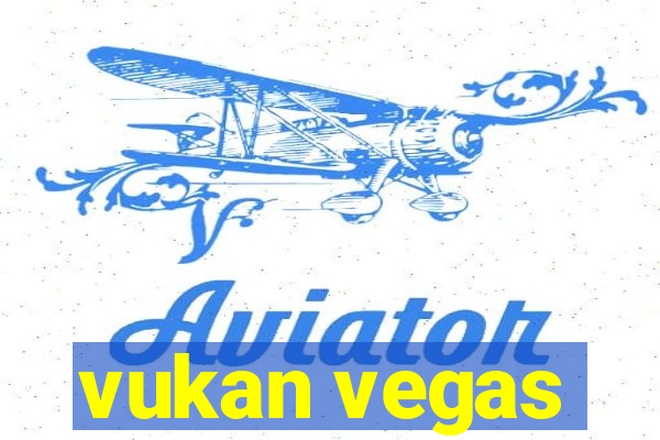 vukan vegas