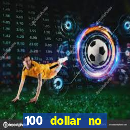 100 dollar no deposit bonus casino