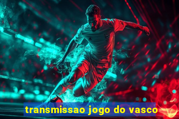 transmissao jogo do vasco