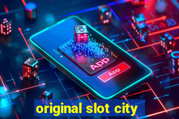 original slot city