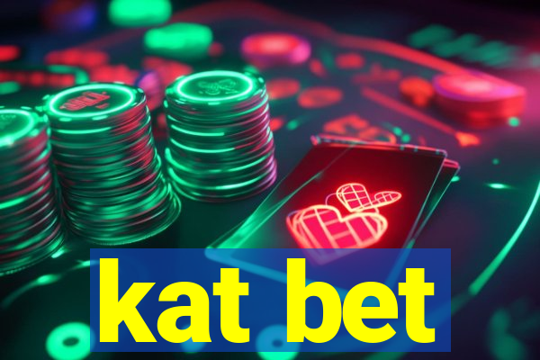 kat bet