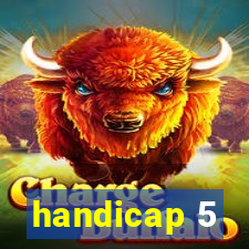 handicap 5