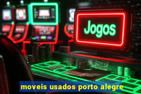 moveis usados porto alegre