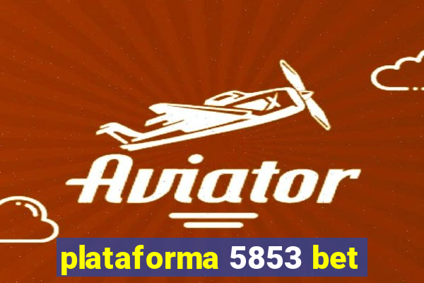 plataforma 5853 bet