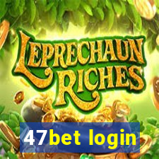 47bet login