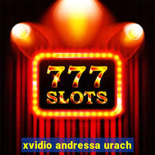 xvidio andressa urach