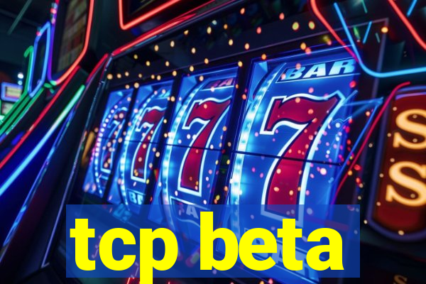 tcp beta