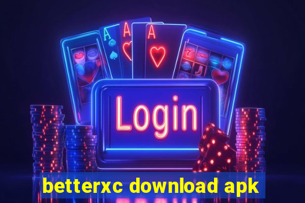 betterxc download apk