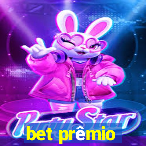 bet prêmio