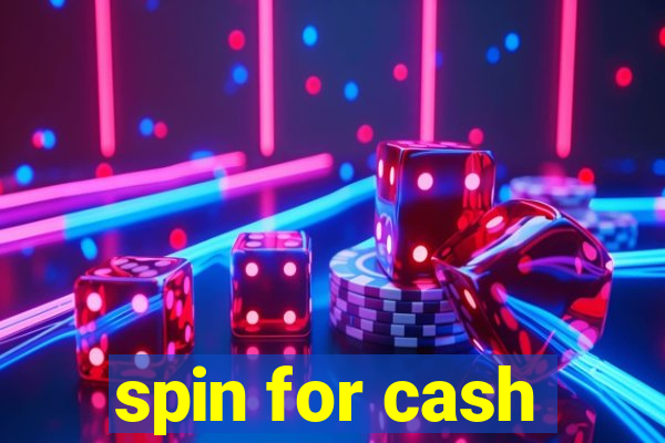 spin for cash