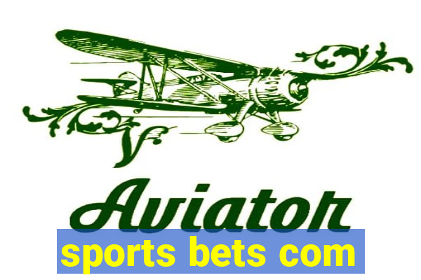 sports bets com