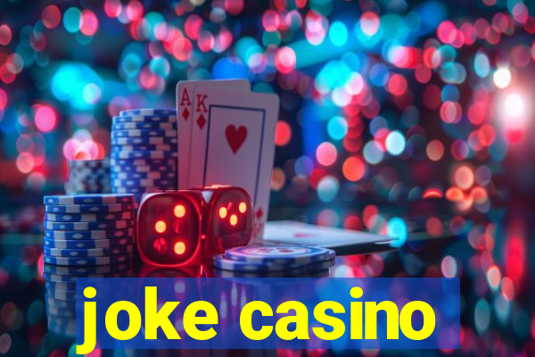 joke casino