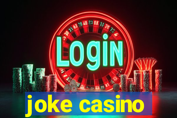 joke casino