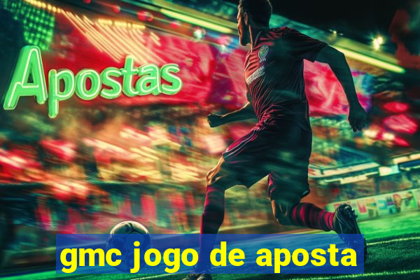 gmc jogo de aposta