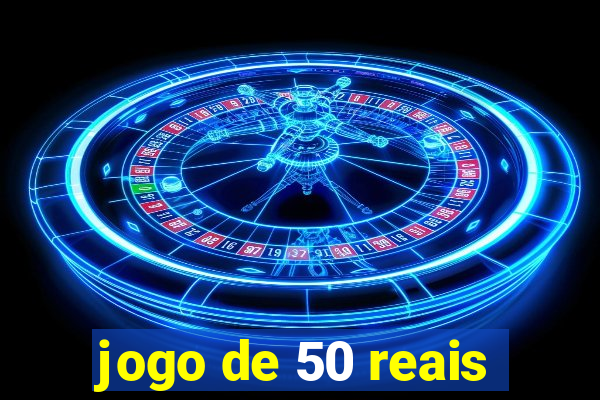 jogo de 50 reais