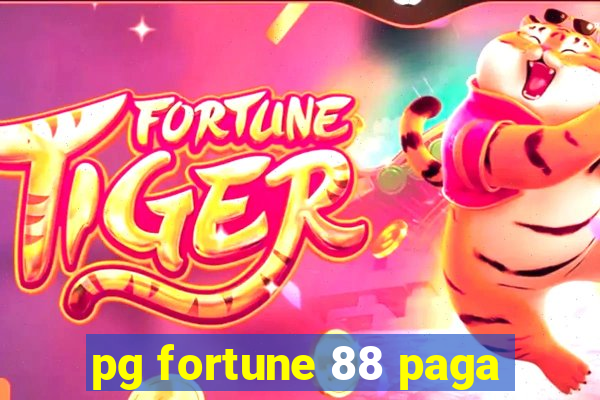 pg fortune 88 paga