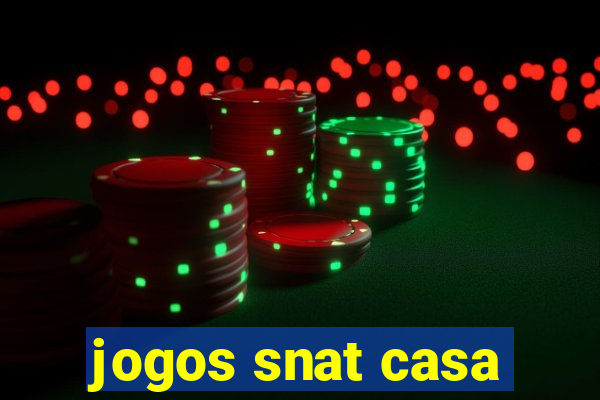 jogos snat casa