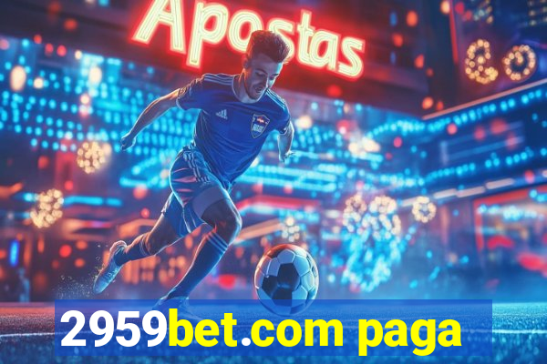 2959bet.com paga