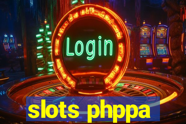 slots phppa