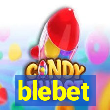 blebet