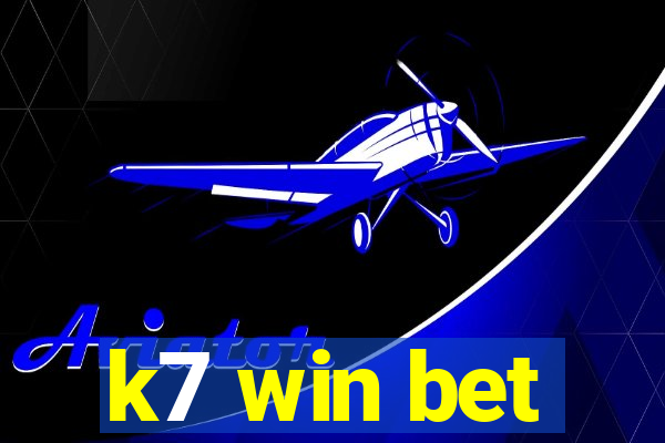 k7 win bet