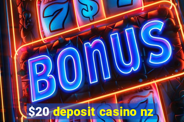 $20 deposit casino nz