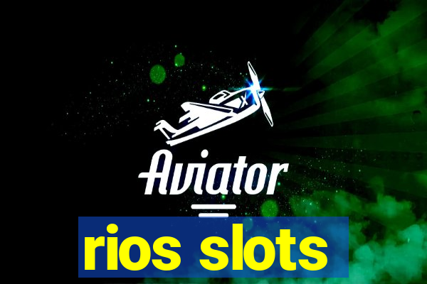 rios slots