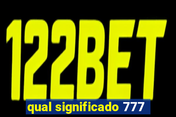 qual significado 777