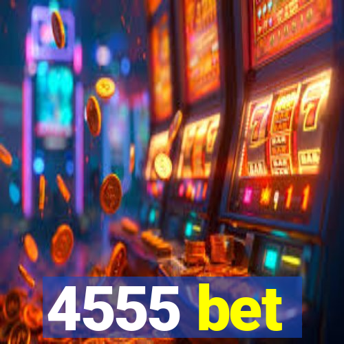 4555 bet