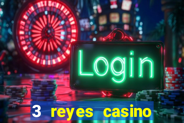 3 reyes casino bono sin depósito