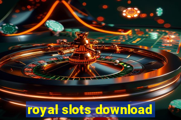 royal slots download