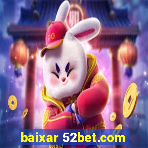 baixar 52bet.com