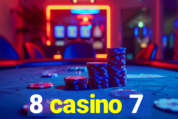 8 casino 7