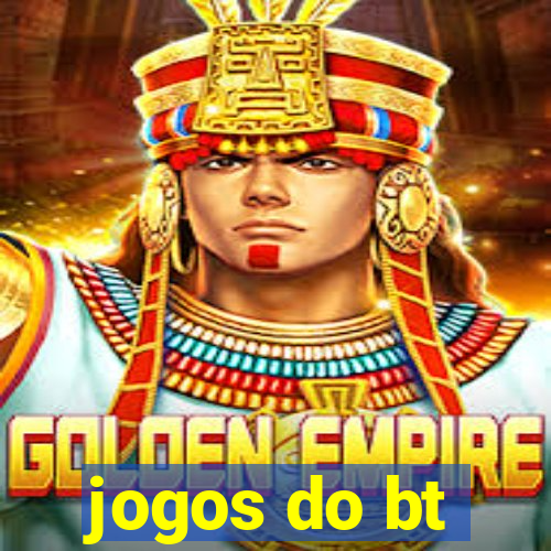 jogos do bt