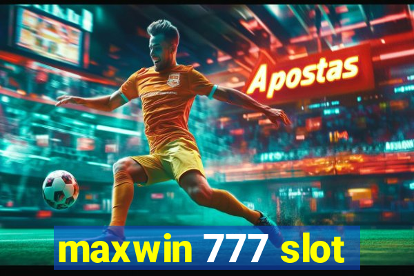 maxwin 777 slot